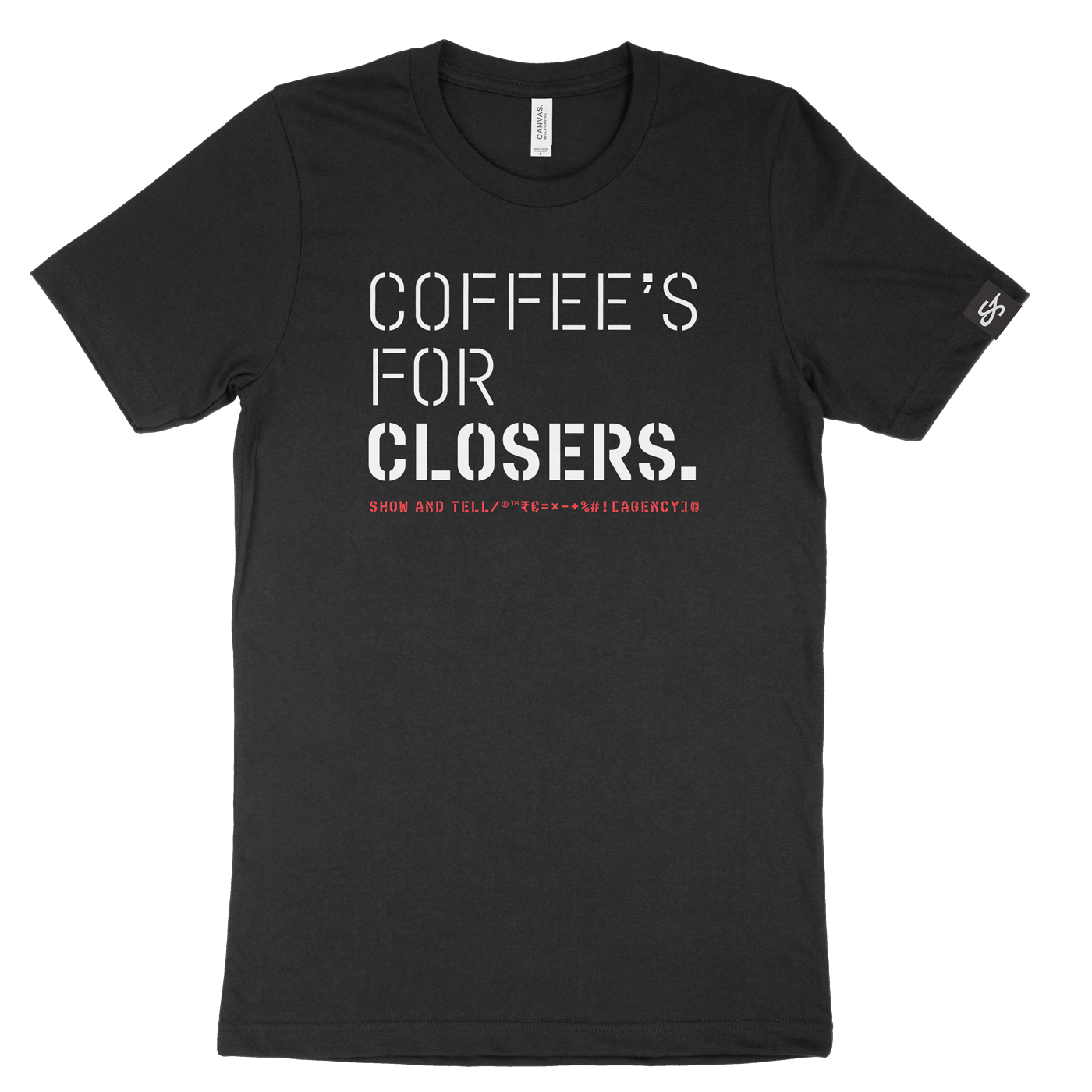 COFFEE’S FOR CLOSERS T-SHIRT